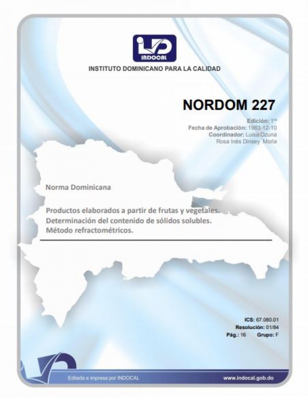 NORDOM 227	- PRODUCTOS ELABORADOS A PARTIR DE FRUTAS Y VEGETALES. DETERMINACIÓN DEL CONTENIDO DE SÓLIDOS SOLUBLES. MÉTODO REFRACTOMÉTRICOS.