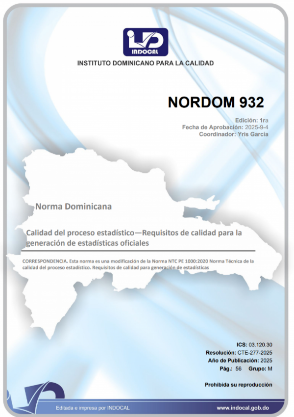 NORDOM 932 - CALIDAD DEL PROCESO ESTADÍSTICO - REQUISITOS DE CALIDAD PARA LA GENERACIÓN DE ESTADÍSTICAS OFICIALES